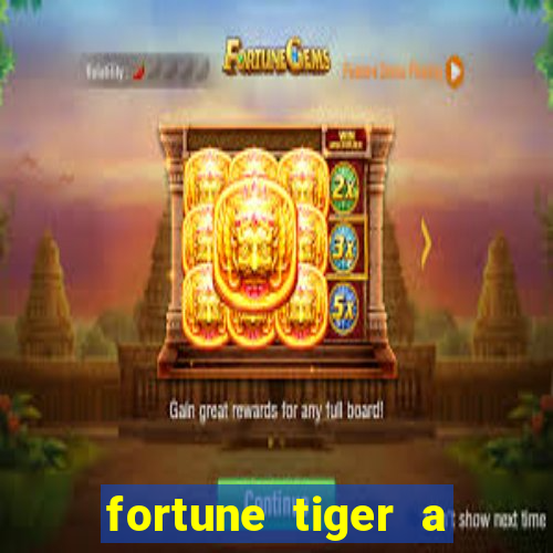 fortune tiger a partir de 1 real